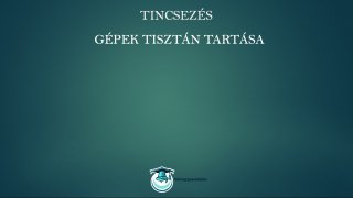 Tincsezés és hajfeldolgozás mester tanfolyam gépek tisztántartása lecke