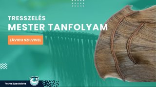 Tresszelés Mester tanfolyam bemutató online hajfeldolgozás oktatás