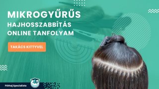 Mikrogyűrűs hajhosszabbítás tanfolyam online
