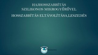 Mikrogyűrűs hajhosszabbítás online tanfolyam lecke tincsek leszedése, gyűrűk eltávolítása 