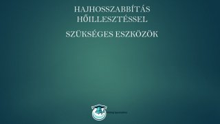Hajhosszabbítás hőillsztéssel online tanfolyam oktatás szükséges eszközök és kellékek