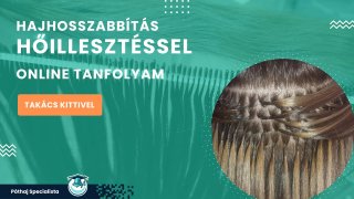 Hajhosszabbítás keratinos hőillesztéssel tanfolyam