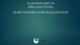 Hajhosszabbítás tőillesztéssel online tanfolyam első gyakorló sor alulról
