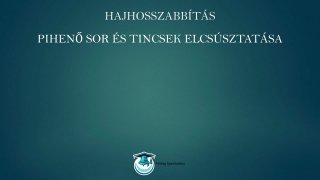pihenő sor és tincsek elcsúsztatása hajhosszabbítás tanfolyam hőillesztés