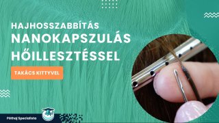 Nanokapszulás hőillesztéses hajhosszabbítás