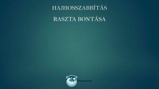 Nanokapszulás hőillesztéses hajhosszabbítás online tanfolyam raszta bontása lecke