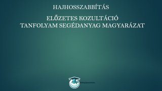 Előzetes konzultáció letölthető pdf tanfolyam segéganyag nanokapszulás hajhosszabbítás online tanfolyam