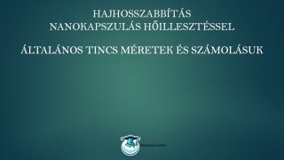 Általános tincs méretek és számolásuk nanokapszulás hőillesztés hajhosszabbítás tanfolyam online tanfolyam segédlethez magyarázat