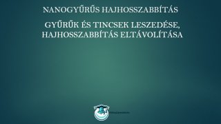 Nanogyűrűs hajhosszabbítás online tanfolyam gyűrűk és tincsek eltávolítása hajhosszabbítás leszedése lecke