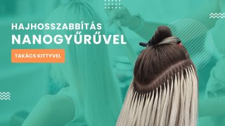 Nanogyűrűs hajhosszabbítás online tanfolyam bemutató promóciós videó oktatás